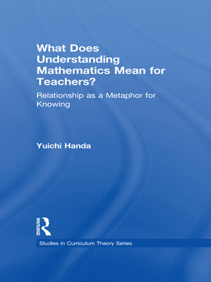 cover image of What Does Understanding Mathematics Mean for Teachers?